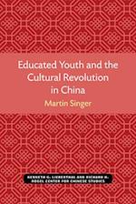 Educated Youth and the Cultural Revolution in China