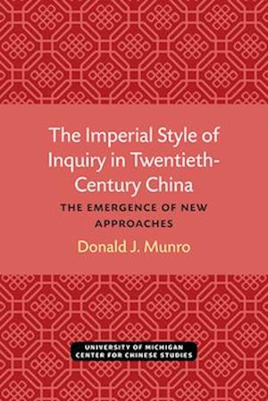 The Imperial Style of Inquiry in Twentieth-Century China