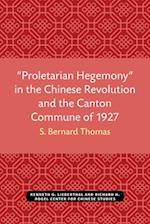 "proletarian Hegemony" in the Chinese Revolution and the Canton Commune of 1927