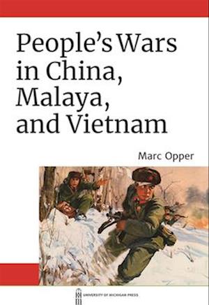 People's Wars in China, Malaya, and Vietnam