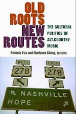 Old Roots, New Routes