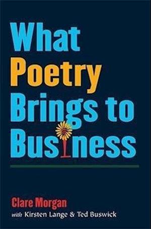 What Poetry Brings to Business