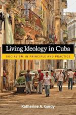 Living Ideology in Cuba