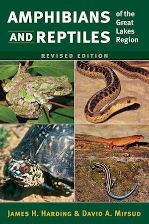 Amphibians and Reptiles of the Great Lakes Region, Revised Ed.