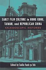 Early Film Culture in Hong Kong, Taiwan, and Republican Chi