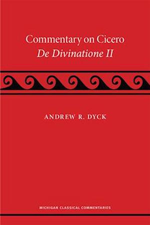 A Commentary on Cicero, de Divinatione II