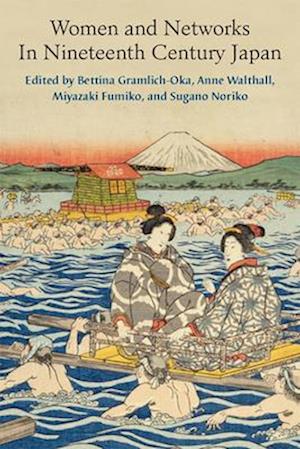 Women and Networks in Nineteenth-Century Japan, Volume 90