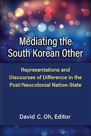 Mediating the South Korean Other