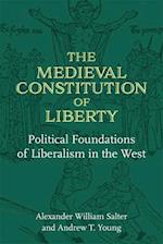 The Medieval Constitution of Liberty