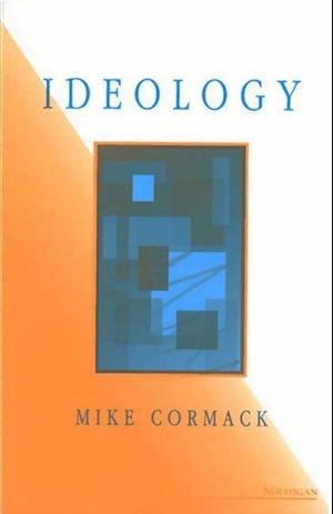 Cormack, M:  Ideology