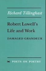 Robert Lowell's Life and Work