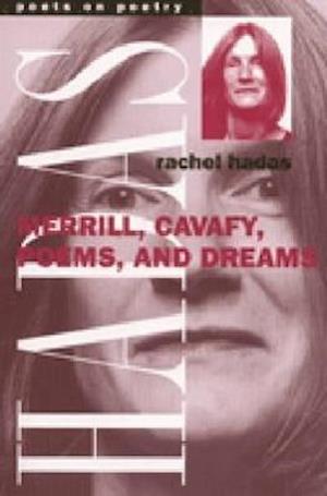 Hadas, R:  Merrill, Cavafy, Poems and Dreams