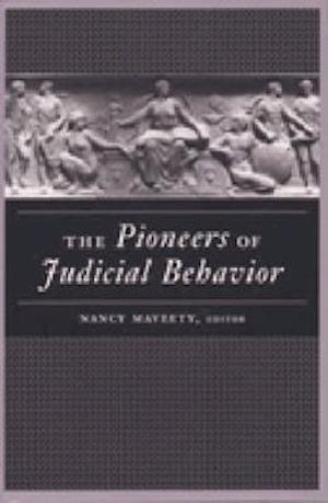 The Pioneers of Judicial Behavior