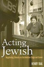 Bial, H:  Acting Jewish