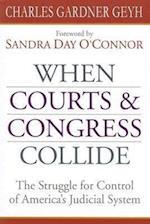 Geyh, C:  When Courts and Congress Collide