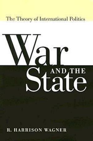 Wagner, R:  War and the State