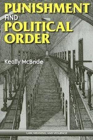 Mcbride, K:  Punishment and Political Order