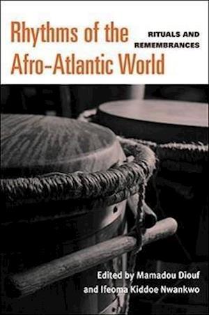 Rhythms of the Afro-Atlantic World