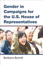 Burrell, B:  Gender in Campaigns for the U.S. House of Repre