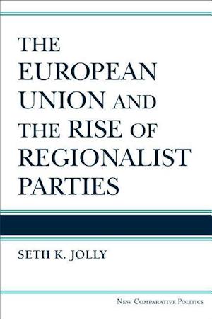 The European Union and the Rise of Regionalist Parties