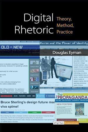 Eyman, D:  Digital Rhetoric