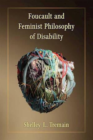 Foucault and Feminist Philosophy of Disability