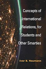 Concepts of International Relations, for Students and Other Smarties