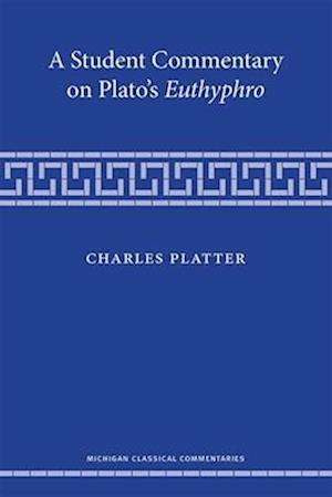 A Student Commentary on Plato's Euthyphro