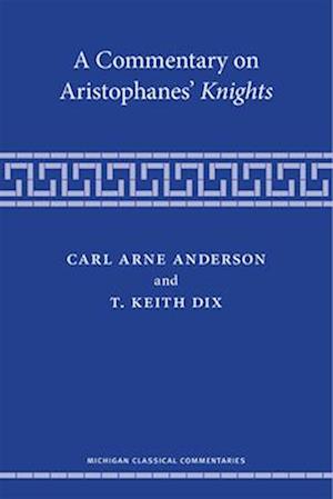 A Commentary on Aristophanes' Knights