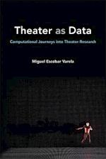 Theater as Data