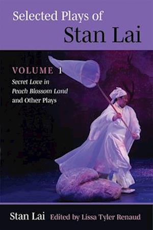 Selected Plays of Stan Lai, Volume 1