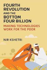 Fourth Revolution and the Bottom Four Billion