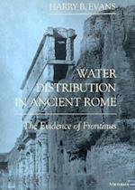 Evans, H:  Water Distribution in Ancient Rome