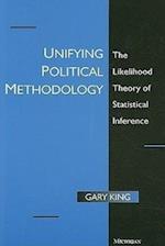 King, G:  Unifying Political Methodology
