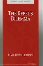 Lichbach, M:  The Rebel's Dilemma