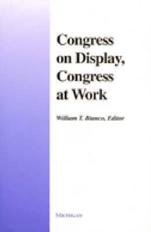Congress on Display, Congress at Work