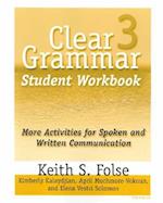 Folse, K:  Clear Grammar 3 Student Workbook Bk. 3