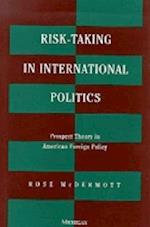 Mcdermott, R:  Risk-Taking in International Politics