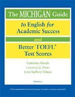 The Michigan Guide to English for Academic Success and Better TOEFL (R) Test Scores (with CDs) [With CDROM]