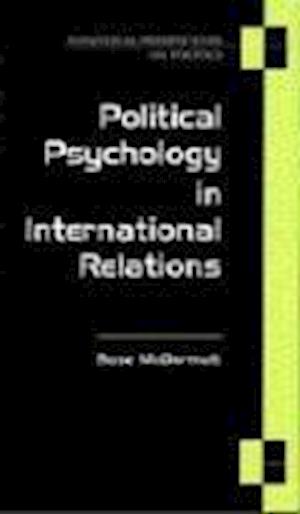 Political Psychology in International Relations