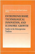 Entrepreneurship, Technological Innovation, and Economic Growth