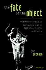 The Fate of the Object