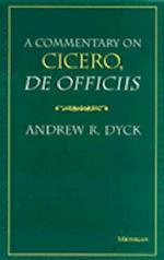 A Commentary on Cicero, de Officiis