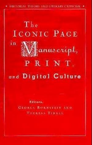 The Iconic Page in Manuscript, Print, and Digital Culture