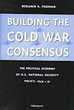 Building the Cold War Consensus