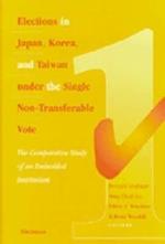Elections in Japan, Korea, and Taiwan Under the Single Non-Transferable Vote