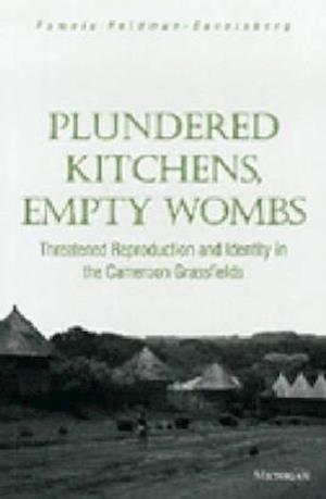 Plundered Kitchens, Empty Wombs