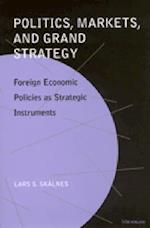 Politics, Markets, and Grand Strategy