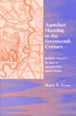 Aqueduct Hunting in the Seventeenth Century