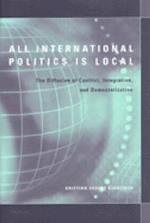 All International Politics Is Local